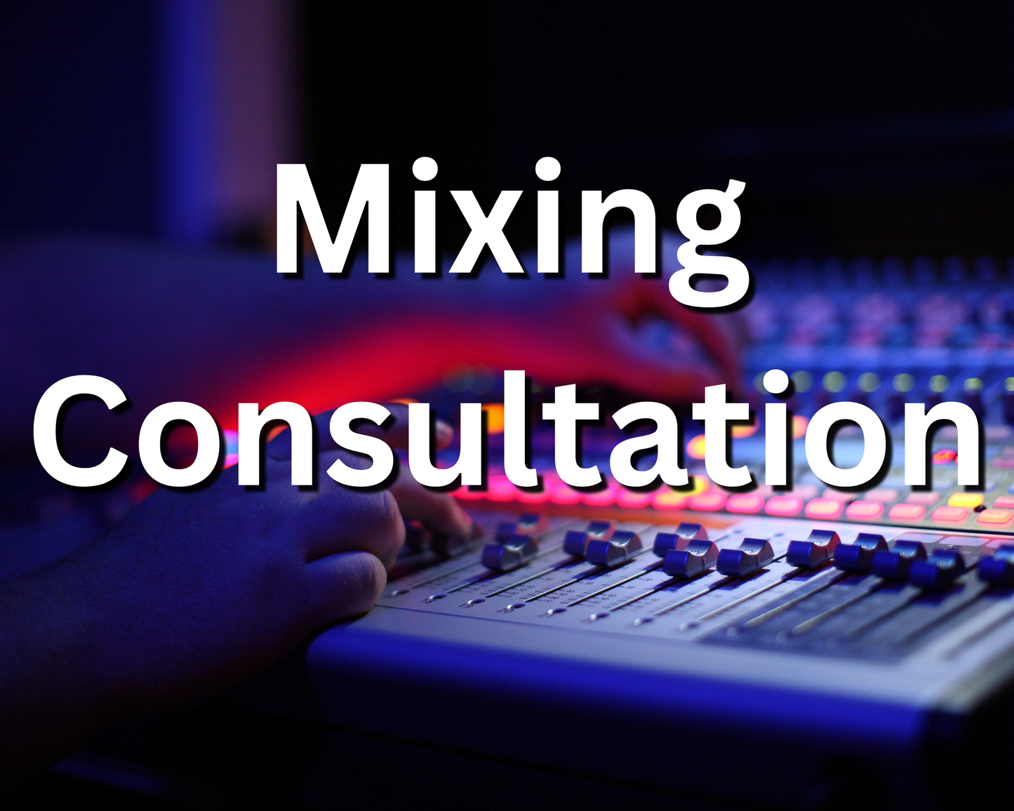 Mixing Consultation (1 Hour)